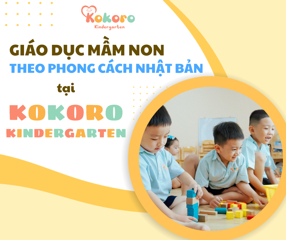 Giáo dục Mầm non theo phong cách Nhật Bản tại Kokoro Kindergarten
