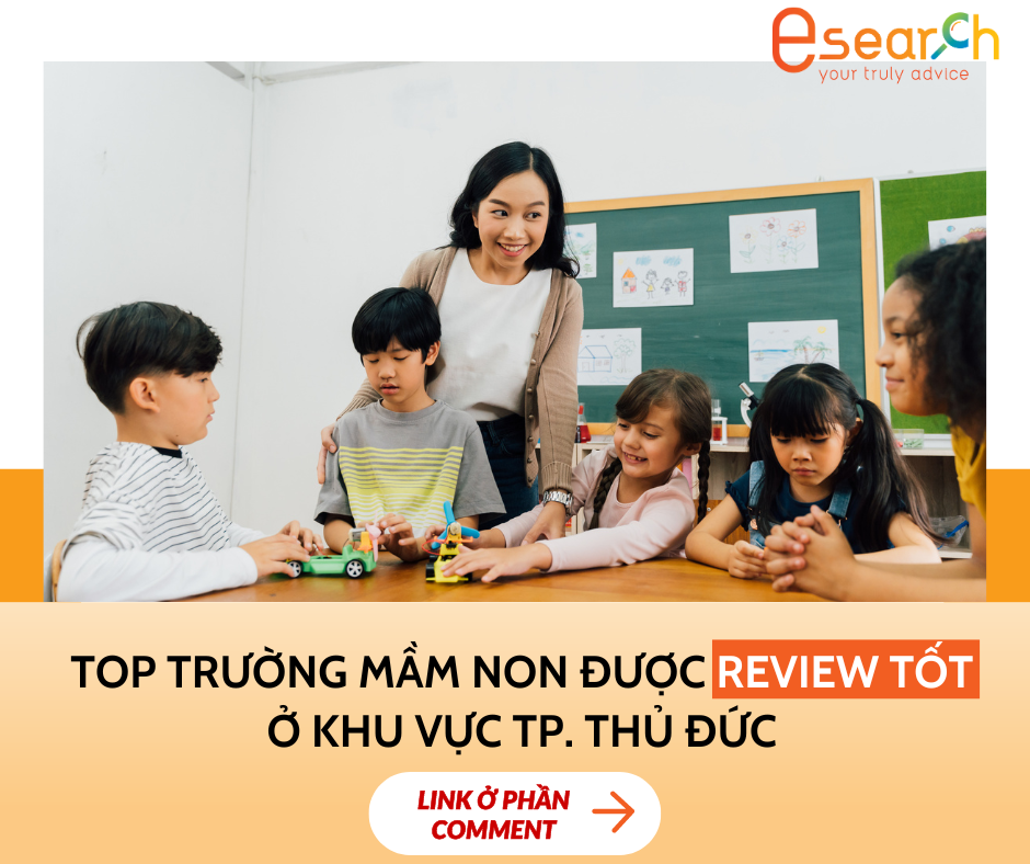 TOP TRƯỜNG MẦM NON ĐƯỢC REVIEW TỐT Ở KHU VỰC THÀNH PHỐ THỦ ĐỨC