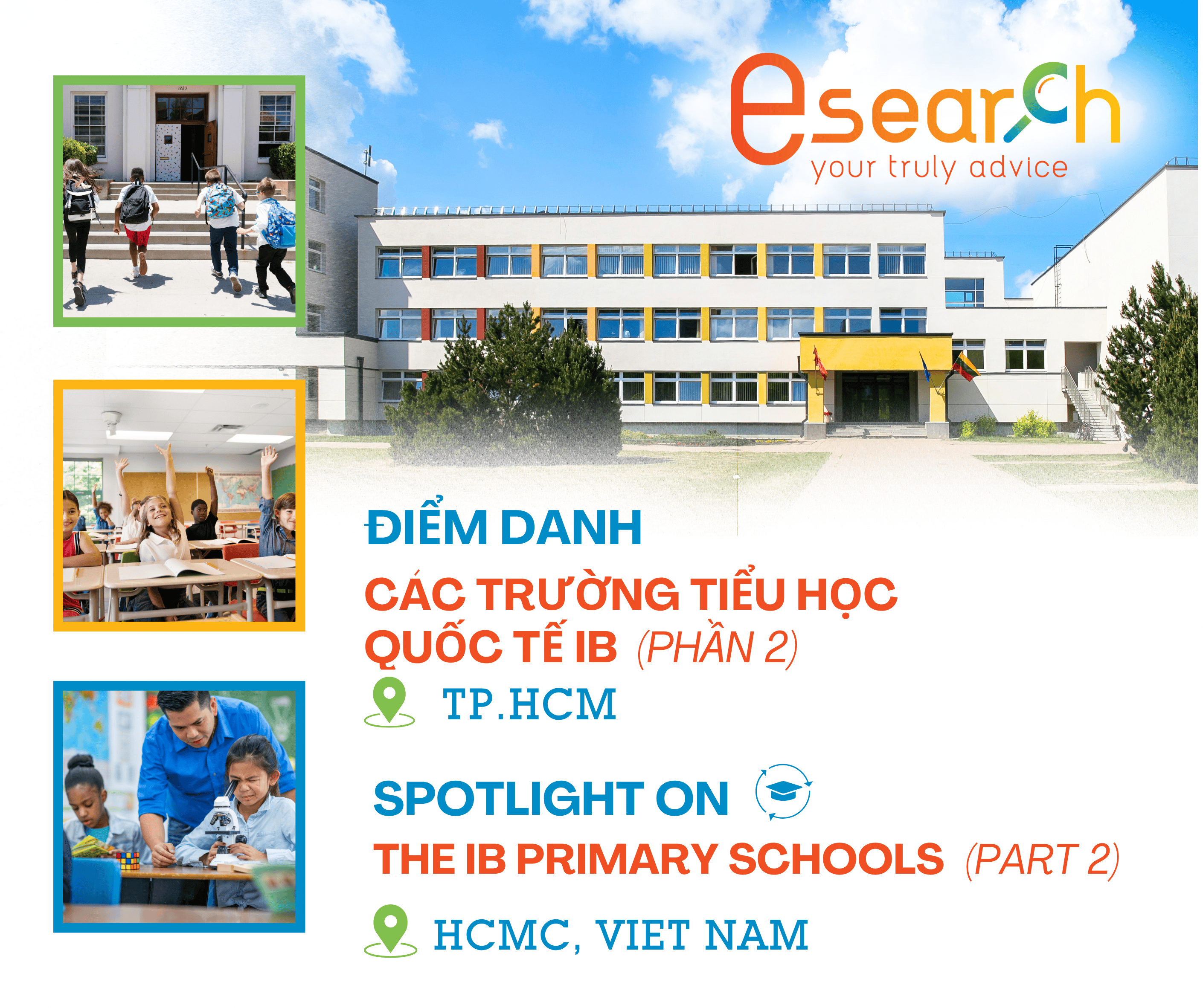 Esearch, Trường quốc tế, tiểu học, IB, TP.HCM, trường IB, tiểu học quốc tế, học phí trường quốc tế, tuyển sinh trường quốc tế, IB PYP, danh sách trường IB, top trường quốc tế.