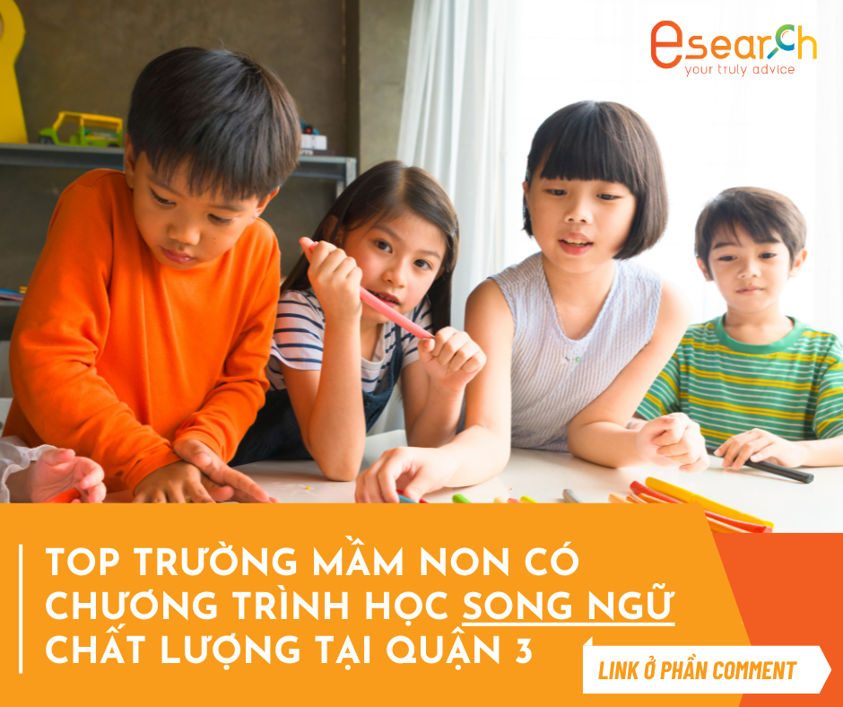 TOP TRƯỜNG MẦM NON CÓ CHƯƠNG TRÌNH HỌC SONG NGỮ CHẤT LƯỢNG TẠI QUẬN 3